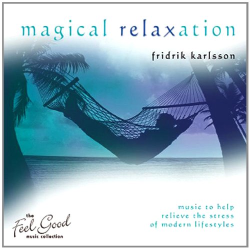 The Feel Good Collection: Magical Relaxation